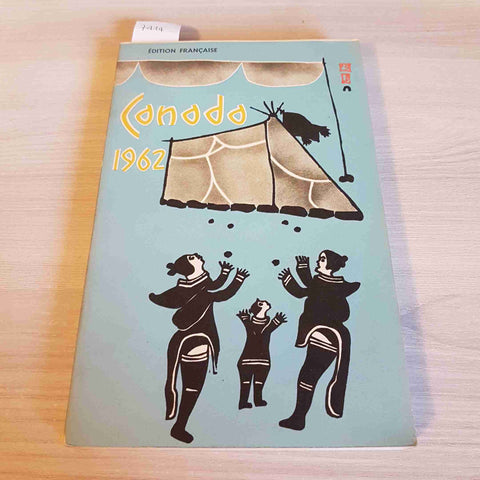 CANADA 1962 revue officielle de la situation actuelle et des progres recents