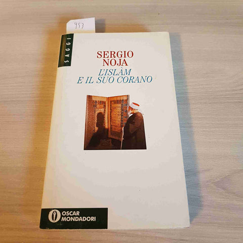 L'ISLAM E IL SUO CORANO - SERGIO NOJA - MONDADORI - 1995