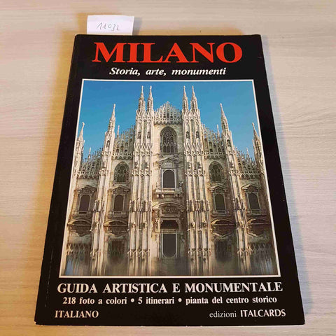 MILANO STORIA, ARTE, MONUMENTI - GUIDA ARTISTICA E MONUMENTALE - ITALCARDS