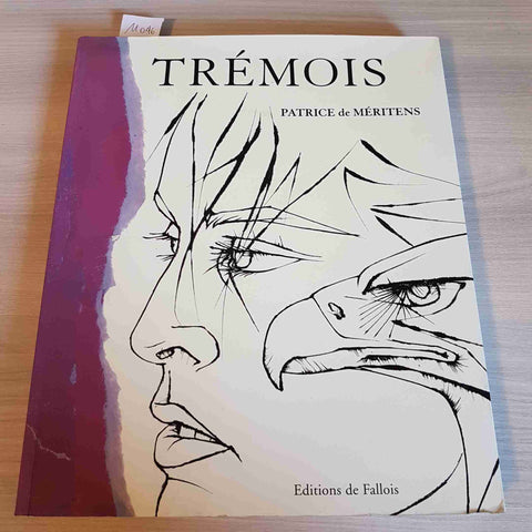 TREMOIS - PATRICE DE MERITENS - EDITIONS DE FALLOIS - 2004