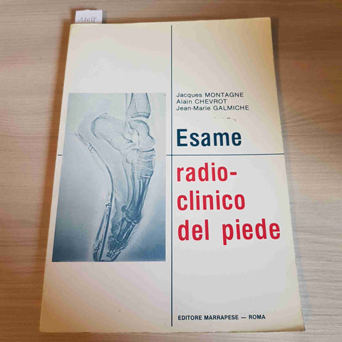 ESAME RADIOCLINICO DEL PIEDE - MONTAGNE, CHEVROT, GALMICHE - MARRAPESE - 1989