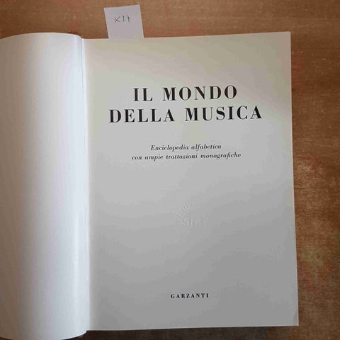 IL MONDO DELLA MUSICA enciclopedia alfabetica con ampie monografie 1956 GARZANTI