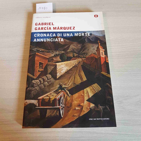 CRONACA DI UNA MORTE ANNUNCIATA - GABRIEL GARCIA MARQUEZ - MONDADORI - 2012