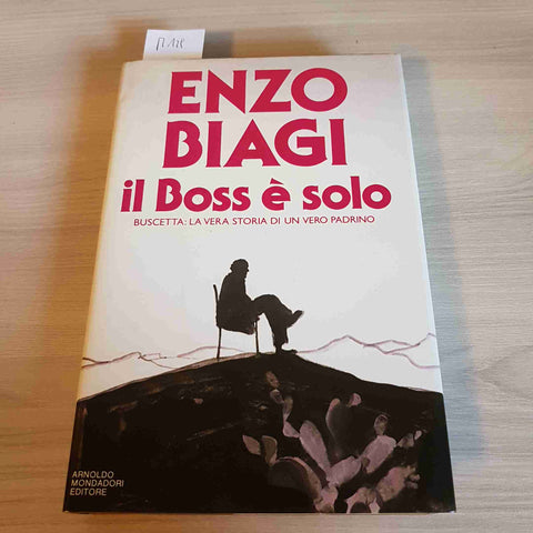 IL BOSS E' SOLO Tommaso Buscetta Mafia  ENZO BIAGI - MONDADORI - 1986