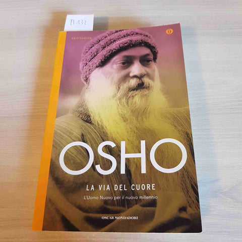 OSHO LA VIA DEL CUORE - MONDADORI - 2009