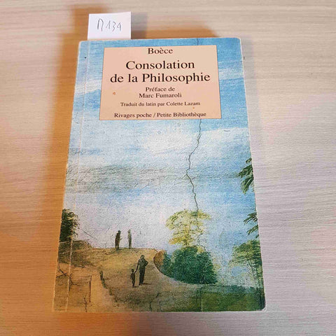 CONSOLATION DE LA PHILOSOPHIE - BOECE - RIVAGES POCHE PETITE BIBLIOTHEQUE - 1991