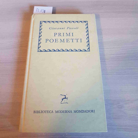 PRIMI POEMETTI - GIOVANNI PASCOLI - MONDADORI - 1959