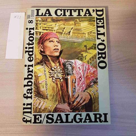 LA CITTA' DELL'ORO 8 - EMILIO SALGARI - FABBRI EDITORI - 1968