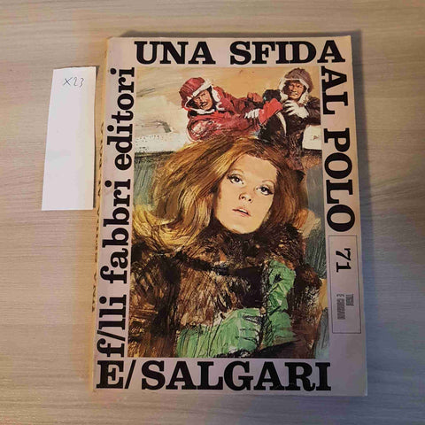 UNA SFIDA AL POLO 71 - EMILIO SALGARI - FABBRI EDITORI - 1969