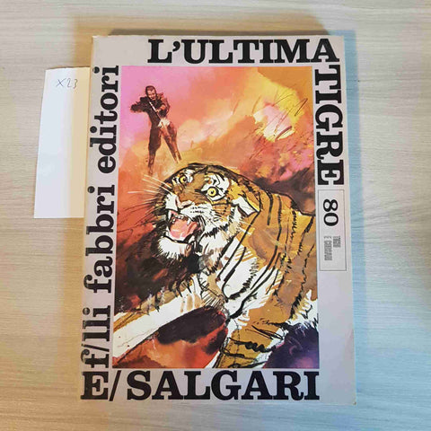 L'ULTIMA TIGRE 80 - EMILIO SALGARI - FABBRI EDITORI - 1969