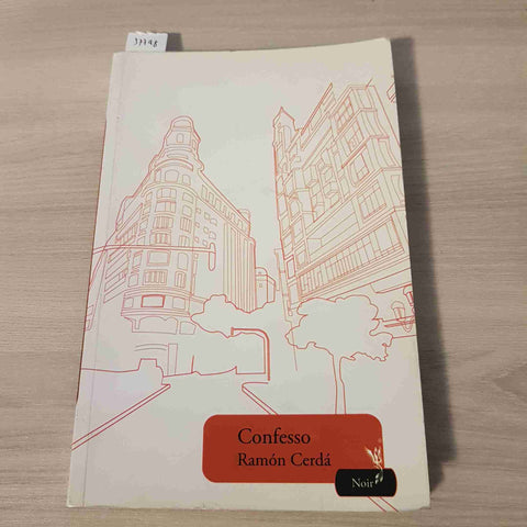 CONFESSO noir thriller giallo - RAMON CERDA' - EDIZIONI LA FENICE - 2012