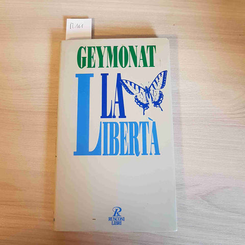 LA LIBERTA' - GEYMONAT - RUSCONI LIBRI - 1993