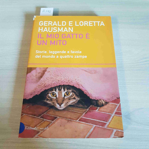 IL MIO GATTO E' UN MITO storie GERALD E LORETTA HAUSMAN - BALDINI & CASTOLD