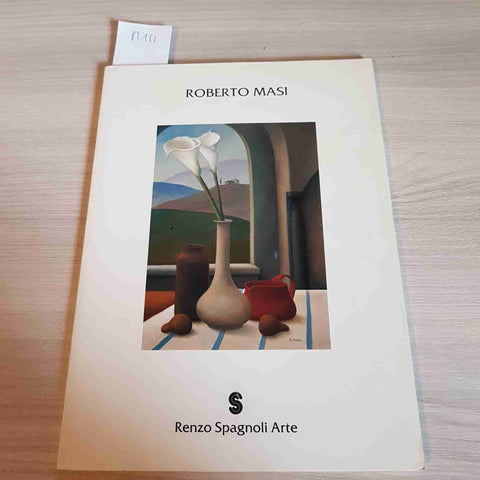 ROBERTO MASI catalogo d'arte RENZO SPAGNOLI ARTE - 1991