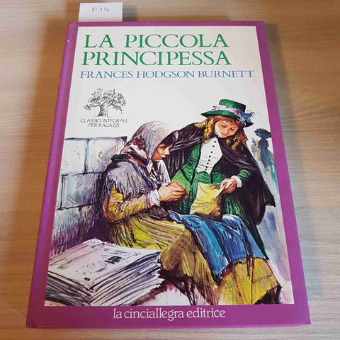 LA PICCOLA PRINCIPESSA - FRANCES HODGSON BURNETT - LA CINCIALLEGRA - 1989