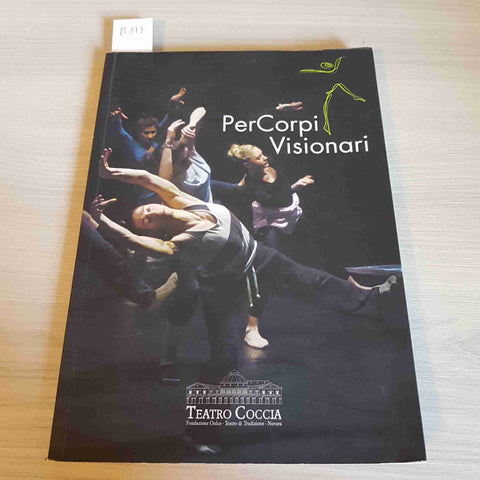 PER CORPI VISIONARI -TEATRO COCCIA - 2015 danza e performance contemporanea