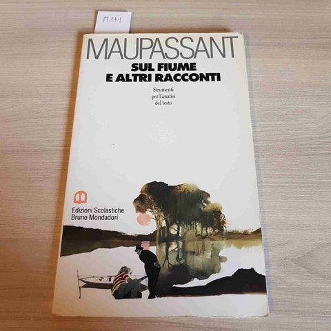 SUL FIUME E ALTRI RACCONTI - MAUPASSANT - BRUNO MONDADORI -