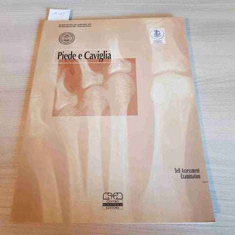 PIEDE E CAVIGLIA - RANDELLI - CENTRO SCIENTIFICO EDITORE - 2002