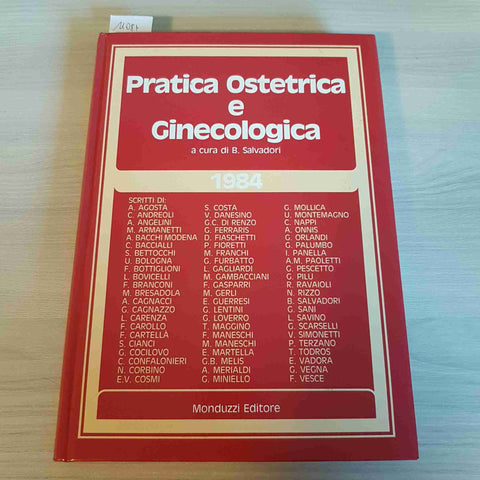 PRATICA OSTETRICA E GINECOLOGICA - B. SALVADORI - MONDUZZI EDITORE - 1984