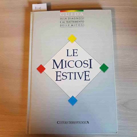 LE MICOSI ESTIVE - DIAGNOSI E TRATTAMENTO - CULTURA DERMATOLOGICA - 1988