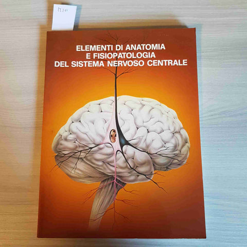 ELEMENTI DI ANATOMIA E FISIOPATOLOGIA DEL SISTEMA NERVOSO CENTRALE - LEDERLE