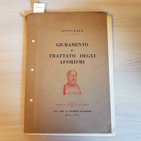 GIURAMENTO E TRATTATO DEGLI AFORISMI - IPPOCRATE - FIORINI