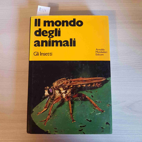 IL MONDO DEGLI ANIMALI - GLI INSETTI - MONDADORI - 1971