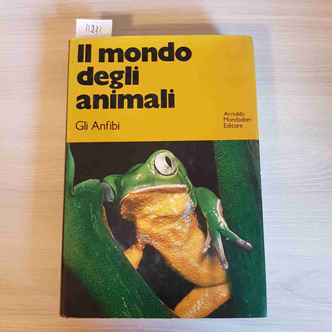 IL MONDO DEGLI ANIMALI - GLI ANFIBI - MONDADORI - 1971