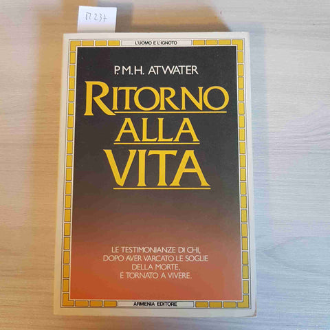 RITORNO ALLA VITA - ATWATER - ARMENIA EDITORE - 1990