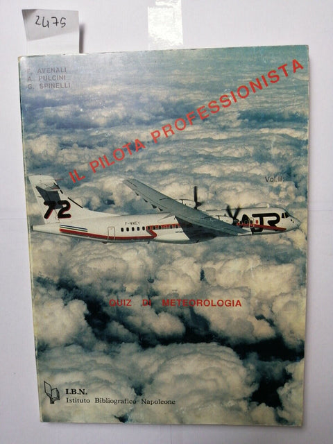 IL PILOTA PROFESSIONISTA vol.2 Quiz di Meteorologia I.B.N. 1989 aerotecnica