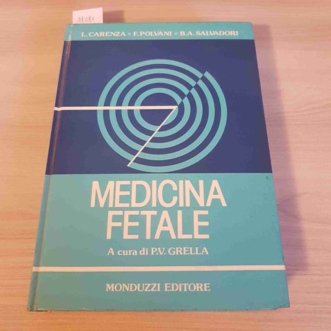 MEDICINA FETALE - CARENZA, GRELLA - MONDUZZI - 1983