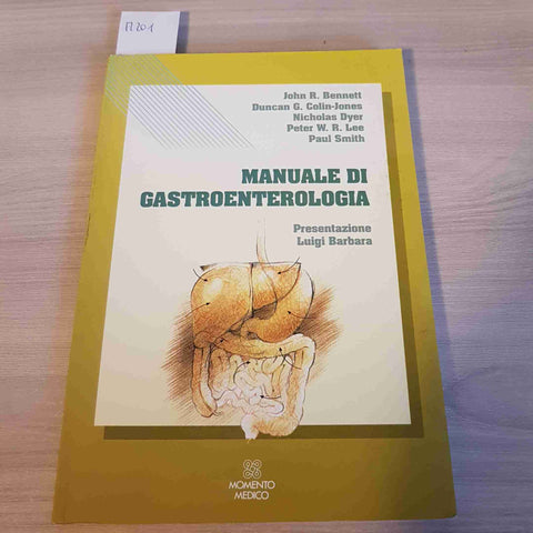 MANUALE DI GASTROENTEROLOGIA - BENNETT, JONES - MOMENTO MEDICO - 1990