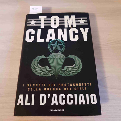 ALI D'ACCIAIO militaria aviazione TOM CLANCY - MONDADORI 1999 prima edizione