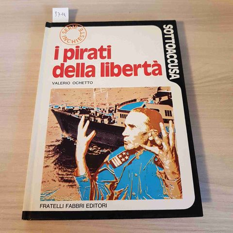 I PIRATI DELLA LIBERTA' - VALERIO OCHETTO - FRATELLI FABBRI - 1974