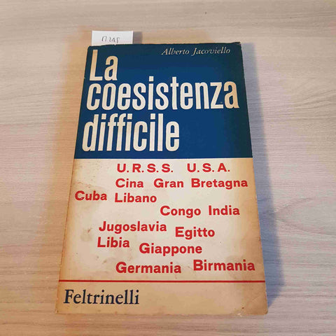 LA COESISTENZA DIFFICILE - ALBERTO JACOVIELLO - FELTRINELLI - 1961