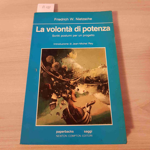 LA VOLONTA' DI POTENZA SCRITTI POSTUMI PER UN PROGETTO - FRIEDRICH W. NIETZSCHE