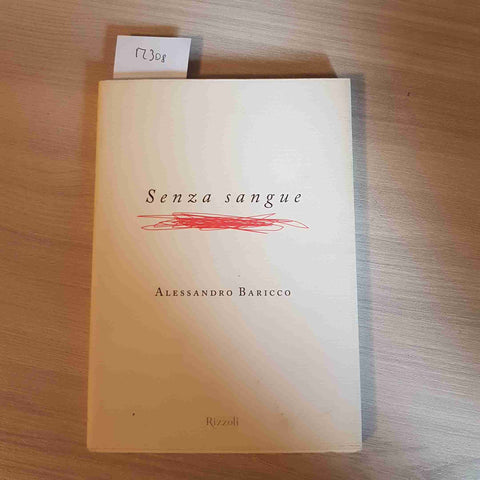 SENZA SANGUE - ALESSANDRO BARICCO - RIZZOLI - 2002