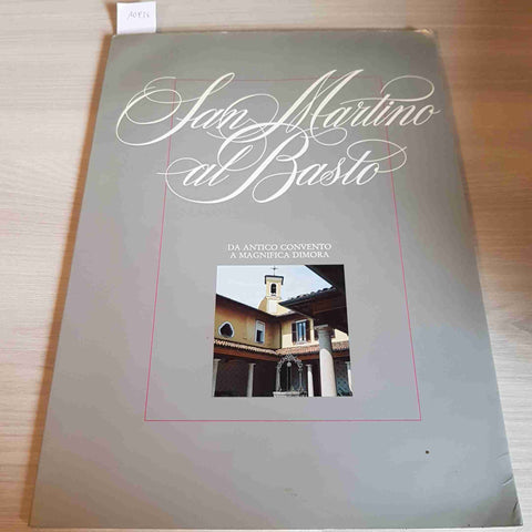 SAN MARTINO AL BASTO DA ANTICO CONVENTO A MAGNIFICA DIMORA 1988 trecate novara