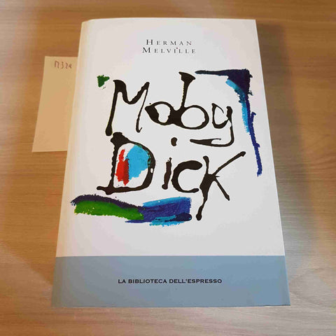 MOBY DICK - HERMAN MELVILLE - I GRANDI ROMANZI - L'ESPRESSO - 2012