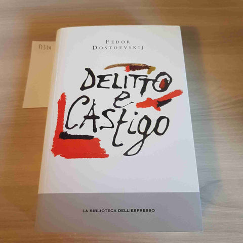 DELITTO E CASTIGO - FEDOR DOSTOEVSKIJ - I GRANDI ROMANZI - L'ESPRESSO - 2011