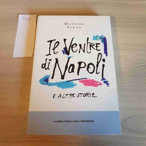 IL VENTRE DI NAPOLI E ALTRE STORIE-MATILDE SERAO -I GRANDI ROMANZI - L'ESPRESSO