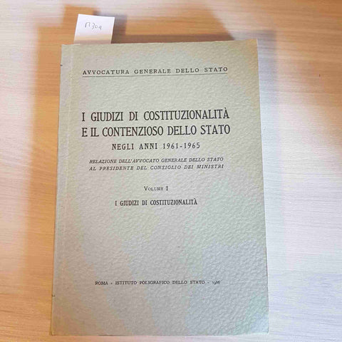 I GIUDIZI DI COSTITUZIONALITA' E IL CONTENZIOSO DELLO STATO 1 costituzionalità