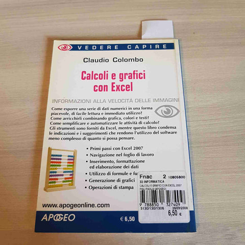 CALCOLI E GRAFICI CON EXCEL - CLAUDIO COLOMBO - APOGEO - 2008