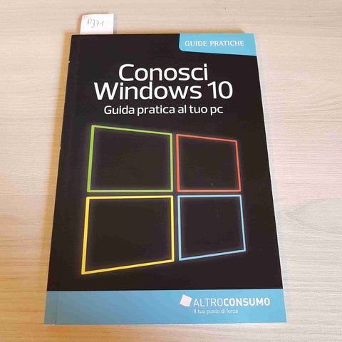 CONOSCI WINDOWS 10 GUIDA PRATICA AL TUO PC - ALTROCONSUMO - 2016