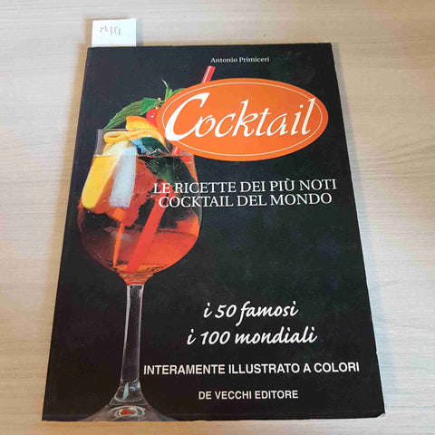 COCKTAIL I 50 FAMOSI I 100 MONDIALI - ANTONIO PRIMICERI - DE VECCHI EDITORE-1998