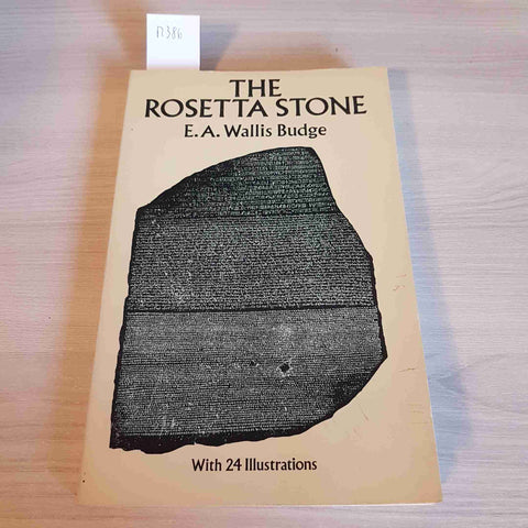 THE ROSETTA STONE WITH 24 ILLUSTRATIONS - WALLIS BUDGE - DOVER - 1989