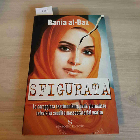 SFIGURATA - RANIA AL BAZ - SONZOGNO EDITORE - 2006