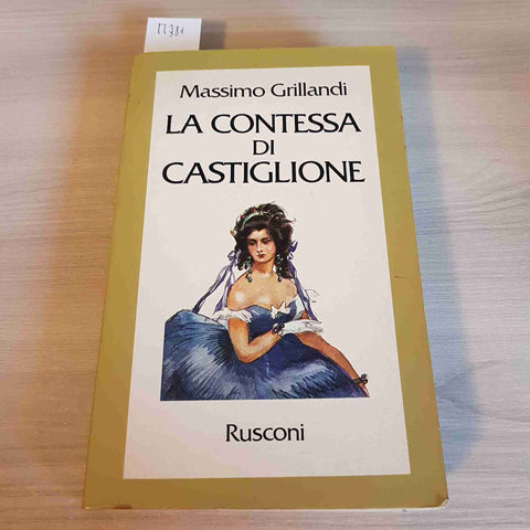 LA CONTESSA DI CASTIGLIONE - MASSIMO GRILLANDI - RUSCONI - 1979