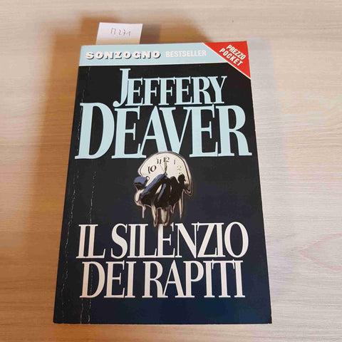 IL SILENZIO DEI RAPITI thriller noir giallo JEFFERY DEAVER - SONZOGNO - 2004