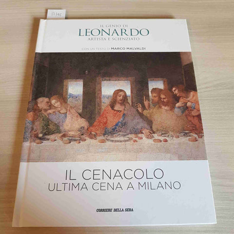 IL CENACOLO ULTIMA CENA A MILANO - IL GENIO DI LEONARDO ARTISTA E SCIENZIATO